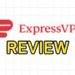 ExpressVPN Review