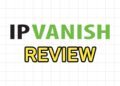 IPVanish review