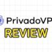 PrivadoVPN Review