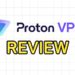 Proton VPN review