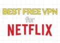 Best Free VPN for Netflix
