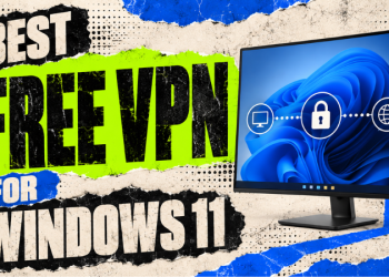Best Free VPN for Windows 11