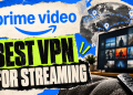 Best VPN for Amazon Prime Video in 2026 (Tested & Ranked) 53 Best VPN for Amazon Prime Video in 2026 (Tested & Ranked)