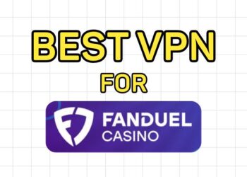 Best VPN for FanDuel Casino & Sportsbook in 2026 (Tested & Ranked)