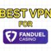 Best VPN for FanDuel Casino & Sportsbook in 2026 (Tested & Ranked)