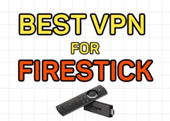 Best VPN for Firestick