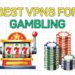 Best VPN for Gambling
