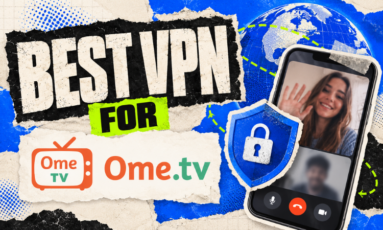 Best VPN for OmeTV in 2026: Bypass Bans & Stay Private 31 Best VPN for OmeTV in 2026 Bypass Bans & Stay Private