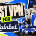 Best VPN for Rainbet in 2026 Bypass Geo-Blocks & Bet Safely