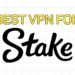 Best VPN for Stake