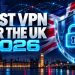 Best VPN for the UK in 2026