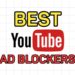 Best YouTube Ad Blockers