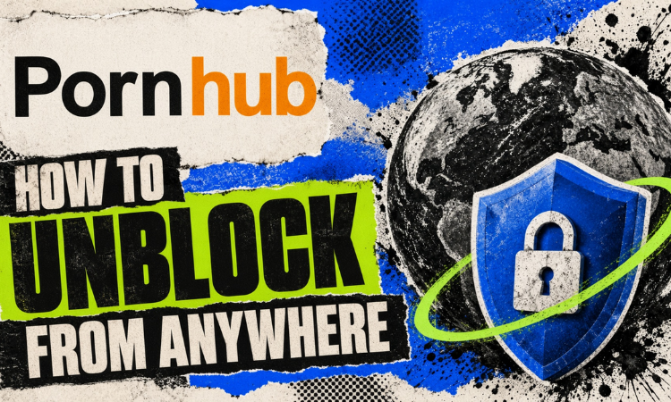 How to Unblock Pornhub from Anywhere in 2026 7 How to Unblock Pornhub from Anywhere in 2026