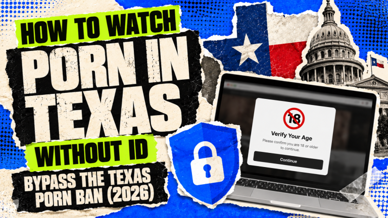 How to Watch Porn in Texas Without ID: Bypass the Texas Porn Ban (2026) 2 How to Watch Porn in Texas Without ID: Bypass the Texas Porn Ban (2026)