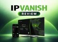IPVanish Review