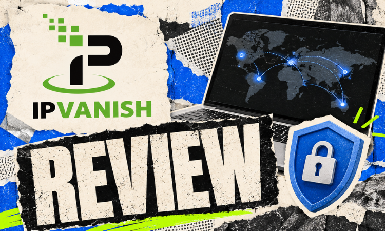 IPVanish review covering speed, streaming, and privacy