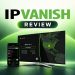 IPVanish Review