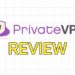 PrivateVPN Review