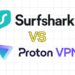 Surfshark vs Proton VPN