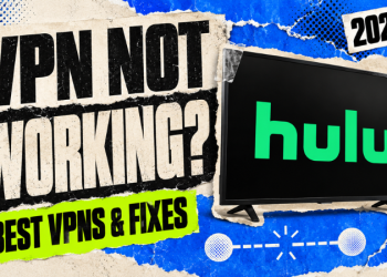VPN Not Working on Hulu Best VPNs and Fixes for 2026
