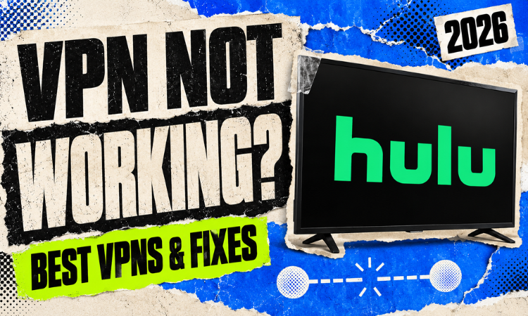 VPN Not Working on Hulu? Best VPNs and Fixes for 2026 12 VPN Not Working on Hulu? Best VPNs and Fixes for 2026